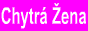 Chytr� �ena